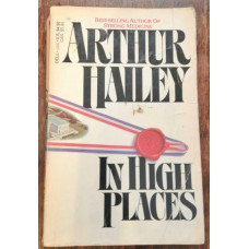 Arthur Hailey - In high places